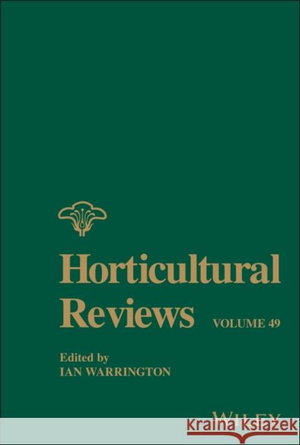 Horticultural Reviews, Volume 49 Ian Warrington 9781119851950 Wiley