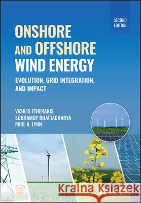 Onshore and Offshore Wind Energy: Evolution, Grid Integration, and Impact Paul A. Lynn 9781119854470 John Wiley and Sons Ltd
