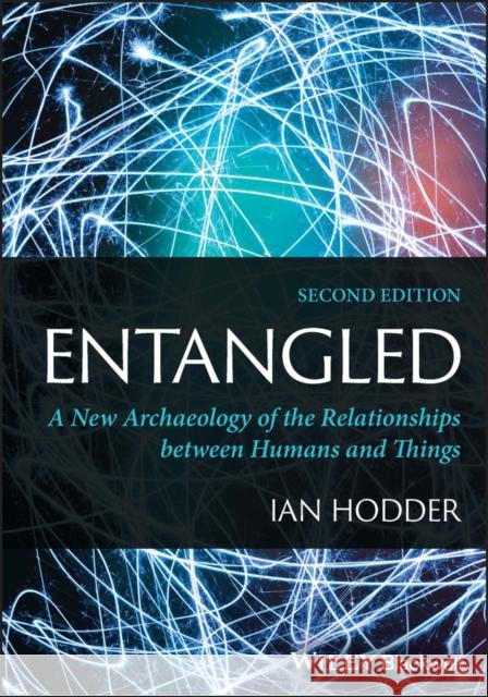 Entangled Ian Hodder 9781119855866 John Wiley & Sons Inc