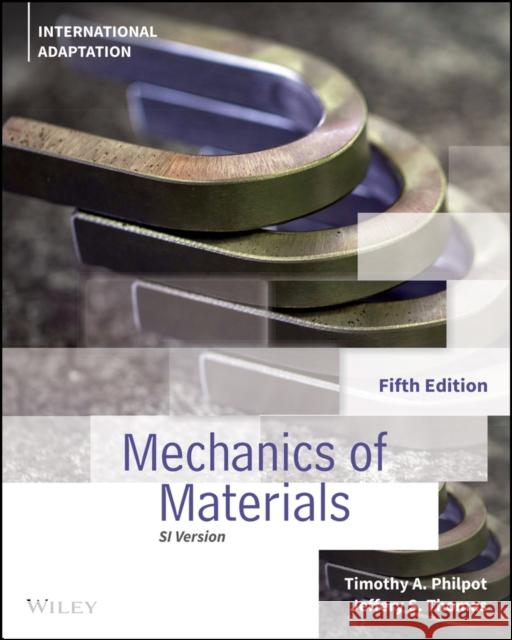 Mechanics of Materials, International Adaptation Timothy A. Philpot, Jeffery S. Thomas 9781119859970