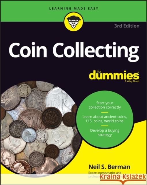 Coin Collecting For Dummies Neil S. Berman 9781119862673 John Wiley & Sons Inc