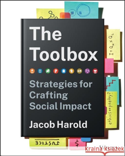 The Toolbox: Strategies for Crafting Social Impact Harold, Jacob 9781119863335 John Wiley & Sons Inc