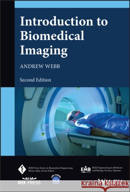 Introduction to Biomedical Imaging Andrew G. Webb 9781119867715