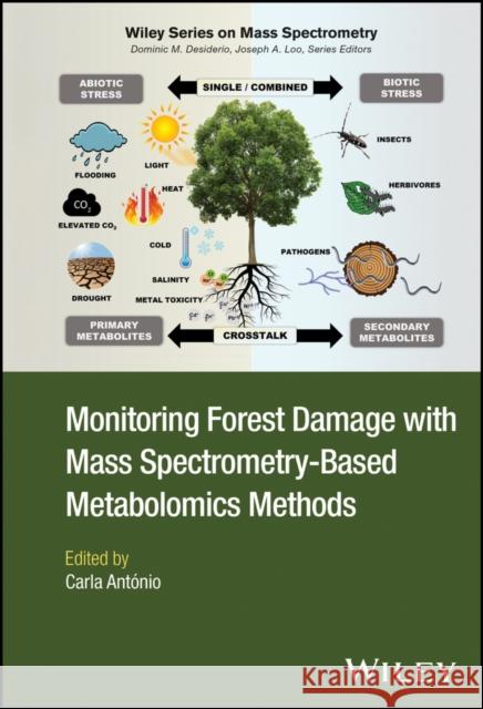Monitoring Forest Damage with Mass Spectrometry-Based Metabolomics Methods  9781119868729 