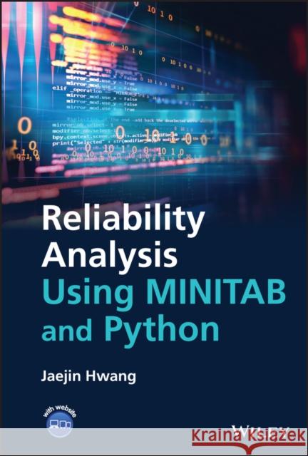 Reliability Analysis Using Minitab and Python Hwang, Jaejin 9781119870760