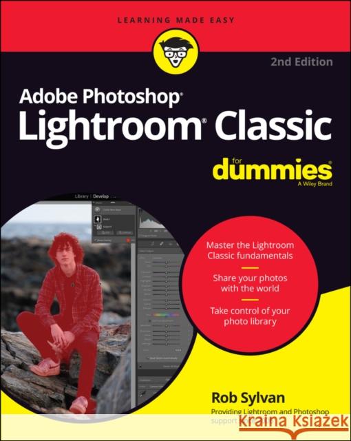 Adobe Photoshop Lightroom Classic For Dummies Rob Sylvan 9781119873211