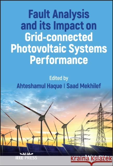 Fault Analysis and its Impact on Grid-connected Photovoltaic Systems Performance  9781119873754 John Wiley and Sons Ltd