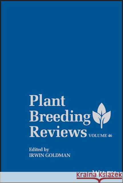 Plant Breeding Reviews, Volume 46  9781119874126 John Wiley and Sons Ltd