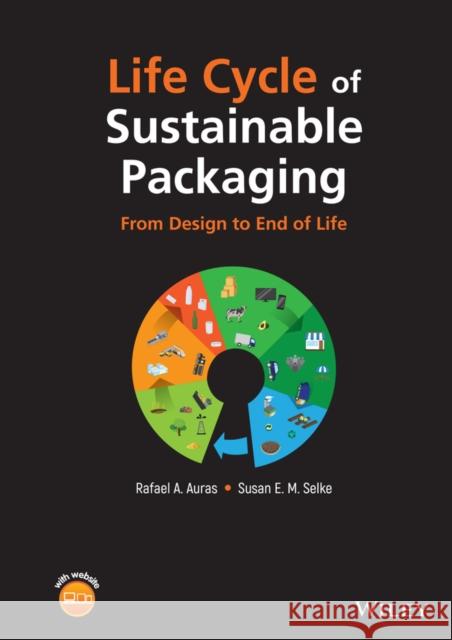 Life Cycle of Sustainable Packaging Auras, Rafael A. 9781119878100