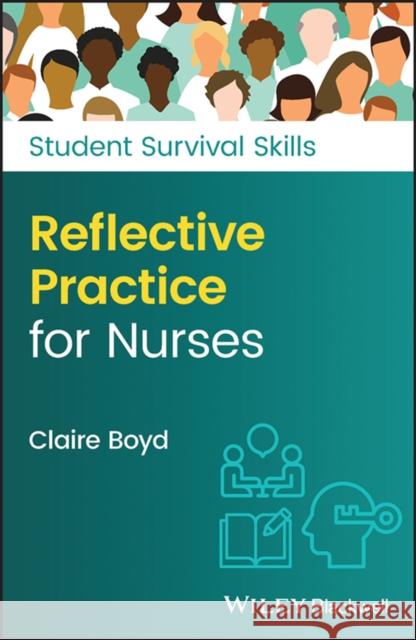 Reflective Practice for Nurses Boyd 9781119882480