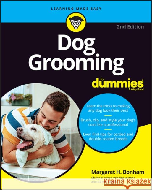 Dog Grooming For Dummies Margaret H. Bonham 9781119883210 John Wiley & Sons Inc