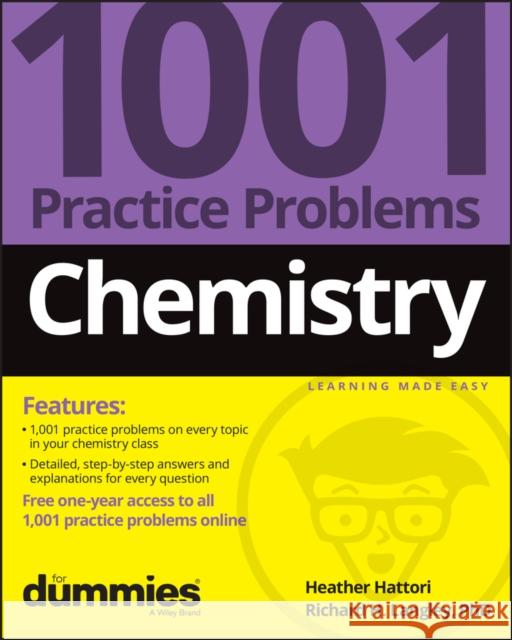 Chemistry: 1001 Practice Problems for Dummies (+ Free Online Practice) Heather Hattori Richard H. Langley 9781119883531