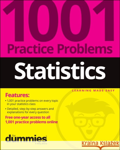 Statistics: 1001 Practice Problems For Dummies (+ Free Online Practice) The Experts at Dummies 9781119883593 John Wiley & Sons Inc