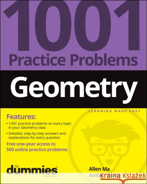 Geometry: 1001 Practice Problems For Dummies (+ Free Online Practice) Amber Kuang 9781119883685