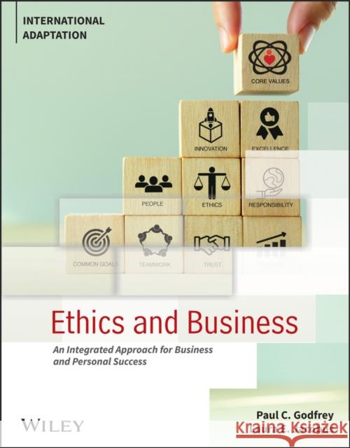 Ethics and Business: An Integrated Approach for Business and Personal Success Paul C. Godfrey (Brigham Young Universit Laura E. Jacobus  9781119889212