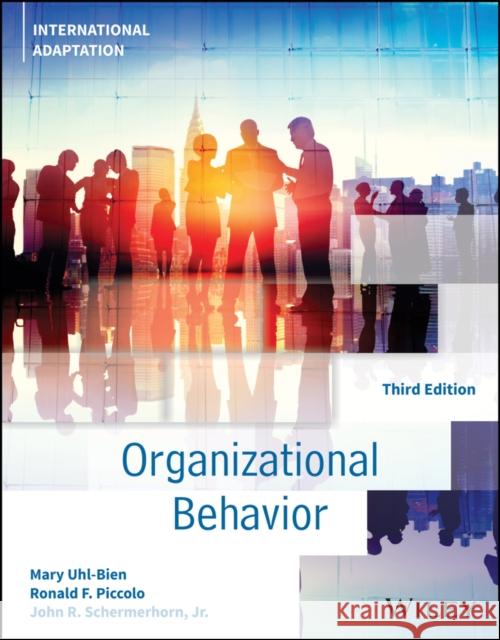 Organizational Behavior Jr. John R. Schermerhorn 9781119889656
