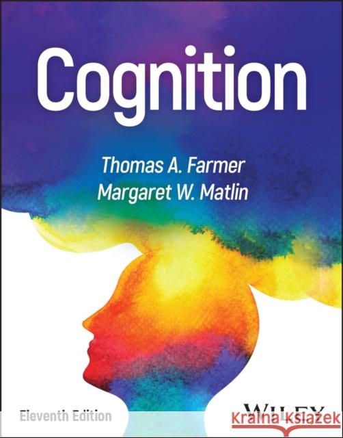 Cognition Margaret W. (SUNY Geneseo) Matlin 9781119891710