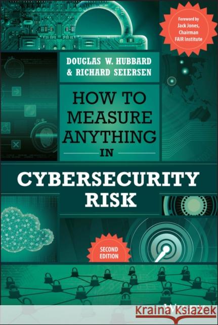 How to Measure Anything in Cybersecurity Risk Hubbard, Douglas W. 9781119892304 John Wiley & Sons Inc