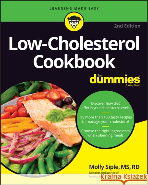 Low-Cholesterol Cookbook for Dummies Siple, Molly 9781119894759 John Wiley & Sons Inc