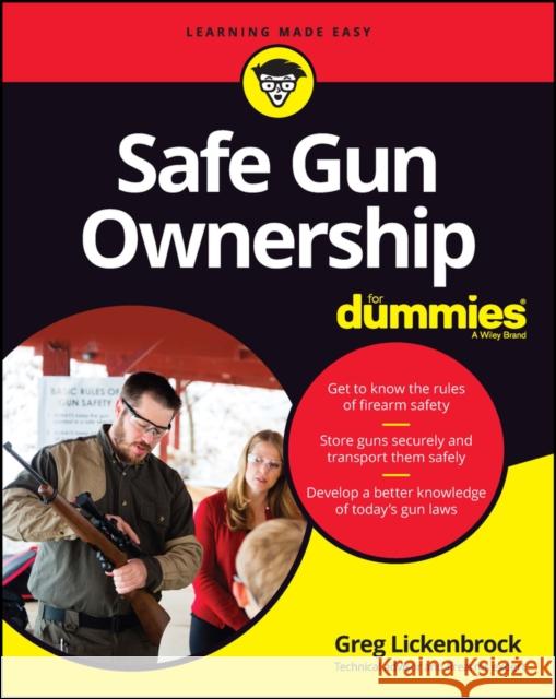 Safe Gun Ownership for Dummies Lickenbrock, Greg 9781119894841 For Dummies