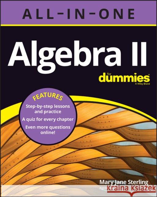 Algebra II All-In-One for Dummies Mary Jane Sterling 9781119896265 For Dummies