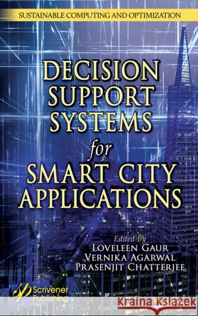 Intelligent Decision Support Systems for Smart City Applications Gaur, Loveleen 9781119896432