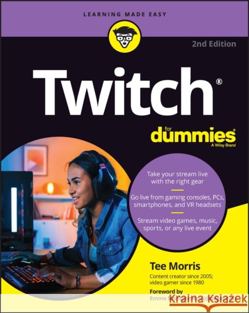 Twitch For Dummies Tee Morris 9781119901570 John Wiley & Sons Inc