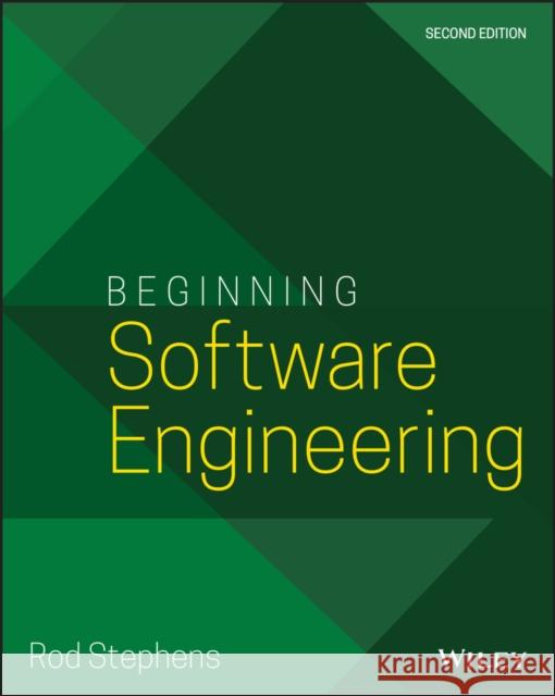 Beginning Software Engineering Rod Stephens 9781119901709 John Wiley & Sons Inc