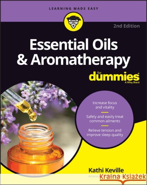 Essential Oils & Aromatherapy For Dummies  9781119904519 John Wiley & Sons Inc