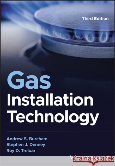 Gas Installation Technology R. D. (Colchester Institute) Treloar 9781119908180 John Wiley and Sons Ltd