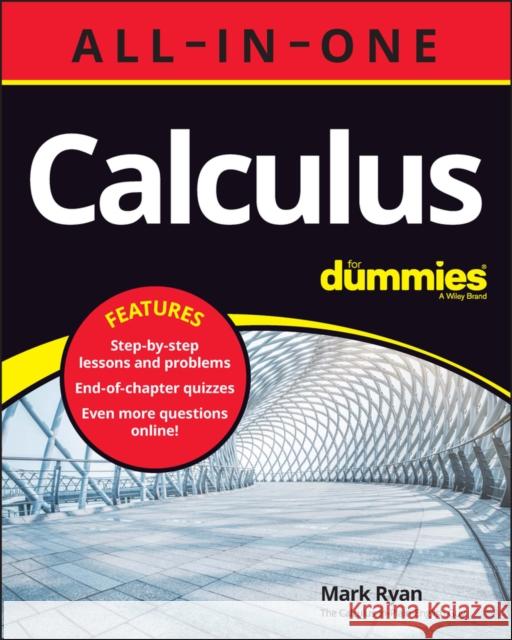 Calculus All-in-One For Dummies (+ Chapter Quizzes Online) Mark (The Math Center, Winnetka, IL) Ryan 9781119909675 John Wiley & Sons Inc