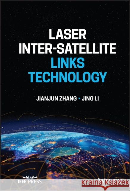 Laser Inter-Satellite Links Technology Zhang 9781119910718