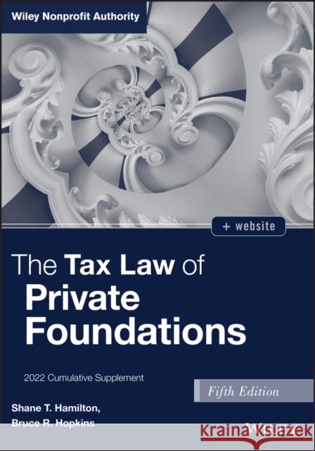 The Tax Law of Private Foundations: 2022 Cumulative Supplement Hopkins, Bruce R. 9781119930266