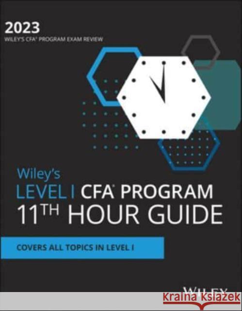 Wiley's Level I Cfa Program 11th Hour Final Review Study Guide 2023 Wiley 9781119930648 John Wiley & Sons Inc