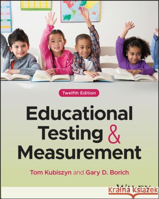 Educational Testing and Measurement Gary D. Borich 9781119931775 Wiley