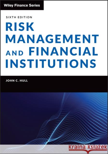 Risk Management and Financial Institutions John C. Hull 9781119932482 John Wiley & Sons Inc