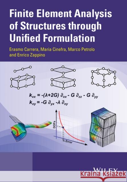Finite Element Analysis of Structures Through Unified Formulation Petrolo, Marco 9781119941217 John Wiley & Sons