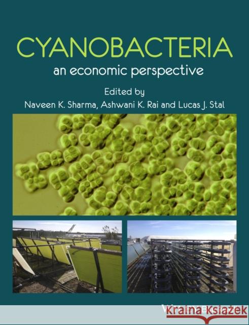 Cyanobacteria: An Economic Perspective Sharma, Naveen K. 9781119941279