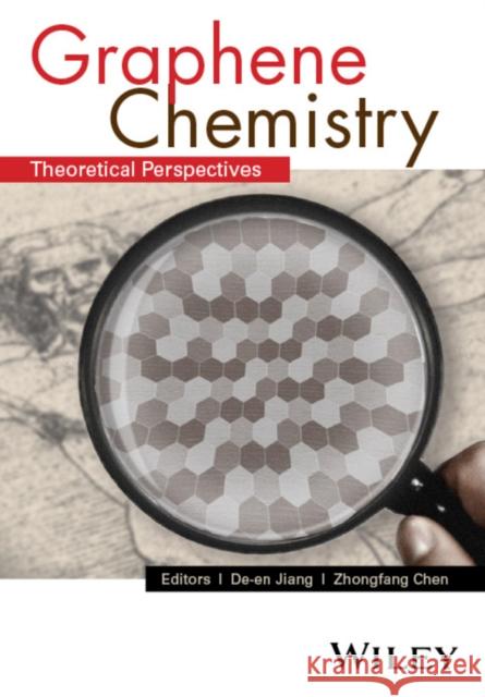 Graphene Chemistry: Theoretical Perspectives Jiang, de-En 9781119942122 John Wiley & Sons