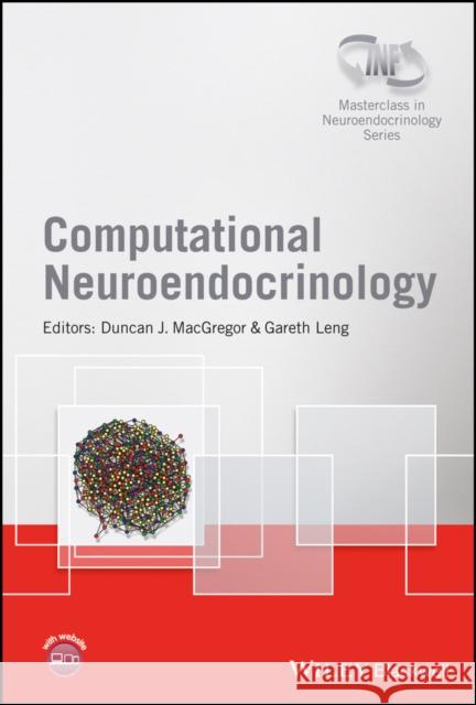 Computational Neuroendocrinology Leng, Gareth 9781119951698