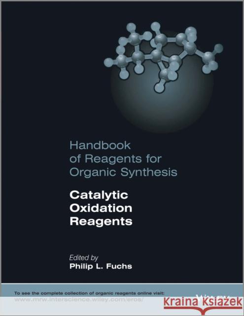 Catalytic Oxidation Reagents Philip L. Fuchs 9781119953272 John Wiley & Sons