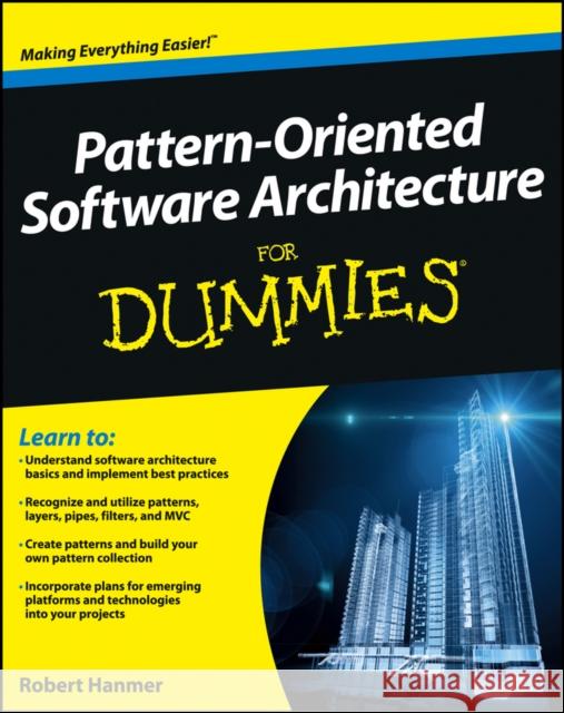 Pattern-Oriented Software Architecture For Dummies Robert Hanmer 9781119963998 John Wiley & Sons Inc