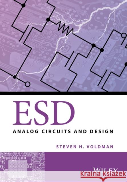 Esd: Analog Circuits and Design Voldman, Steven H. 9781119965183 John Wiley & Sons