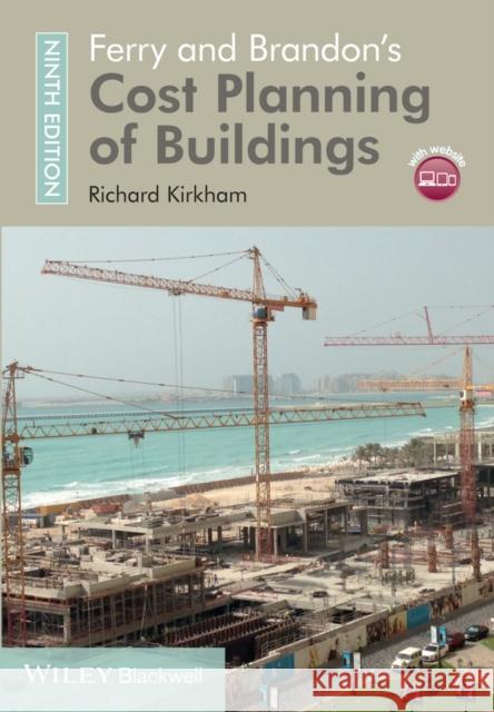 Ferry and Brandon's Cost Planning of Buildings Kirkham, Richard 9781119968627 John Wiley & Sons
