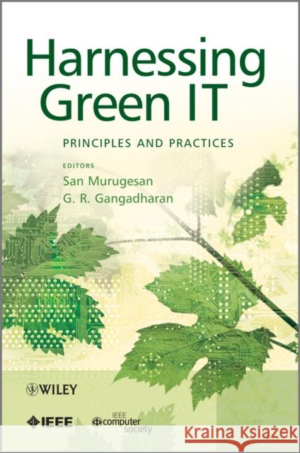 Harnessing Green It: Principles and Practices Murugesan, San 9781119970057
