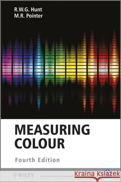 Measuring Colour R W G Hunt 9781119975373 BLACKWELL PUBLISHERS
