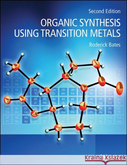 Organic Synthesis Using Transition Metals Roderick Bates 9781119978930 John Wiley & Sons