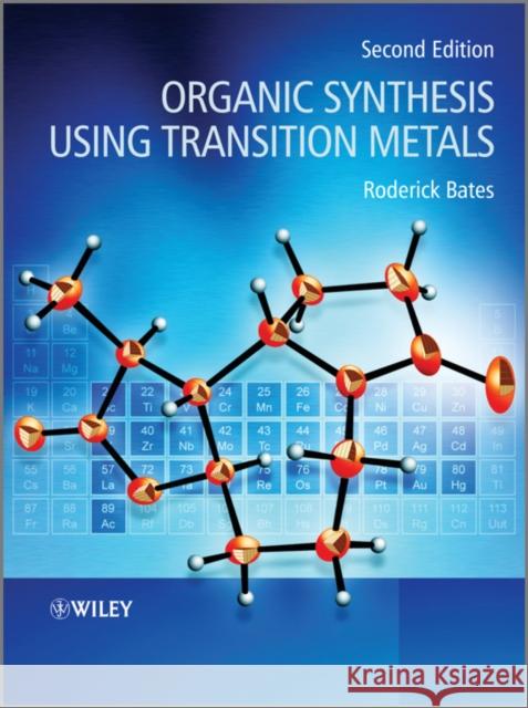 Organic Synthesis Using Transition Metals Roderick Bates 9781119978947 John Wiley & Sons