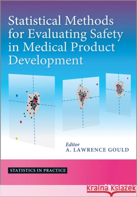 Statistical Methods for Evaluating Safety in Medical Product Development Gould, A. Lawrence ,Professor 9781119979661 John Wiley & Sons