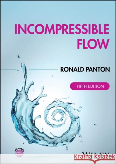 Incompressible Flow Ronald L. (The University of Texas, Austin) Panton 9781119984399